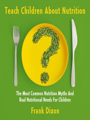 cover image of Teach Children About Nutrition